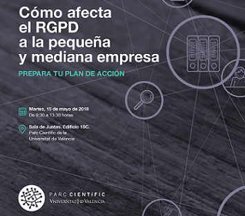 La FPCUV organiza en el Parc Científic una jornada formativa sobre cómo afecta el RGPD a la pequeña y mediana empresa